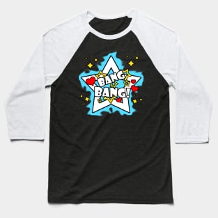 A Good Dose of BANG-BANG! Baseball T-Shirt